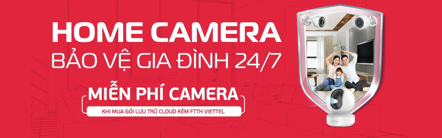 Home Camera Viettel bảo vệ gia đình 24/7